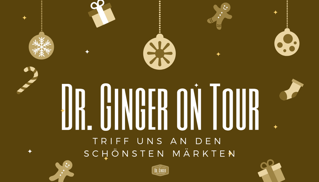 Dr. Ginger On Tour - Unsere Markttermine - Dr. Ginger