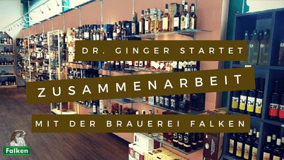 Dr. Ginger startet Zusammenarbeit mit der Brauerei Falken - Dr. Ginger